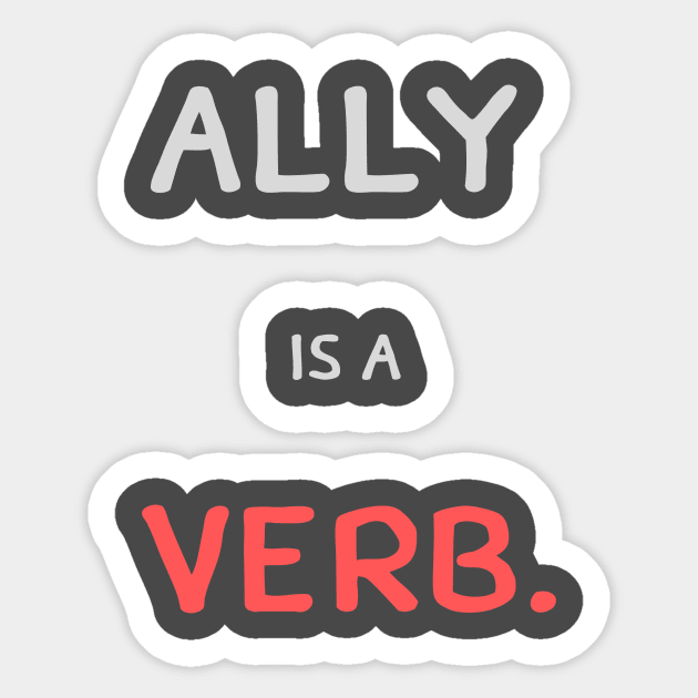 ally is a verb Sticker by pmeekukkuk